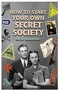 E-Book (epub) How to Start Your Own Secret Society von Nick Harding