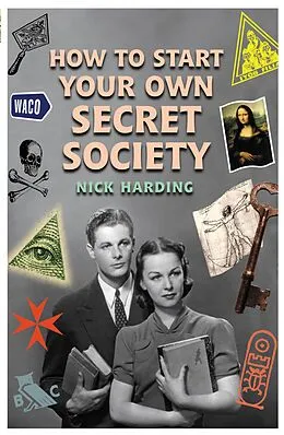 E-Book (epub) How to Start Your Own Secret Society von Nick Harding