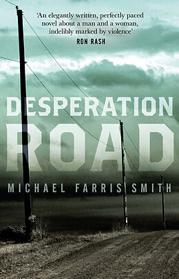 Couverture cartonnée Desperation Road de Michael Farris Smith