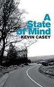 Kartonierter Einband A State of Mind von Kevin Casey