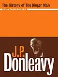 E-Book (epub) The History of the Ginger Man von J. P. Donleavy