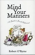 E-Book (epub) Mind Your Manners von Robert O'Byrne