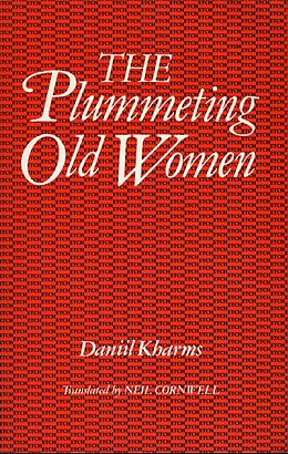 E-Book (epub) The Plummeting Old Women von Daniil Kharms