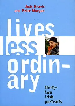 E-Book (epub) Lives Less Ordinary von Judy Kravis, Peter Morgan