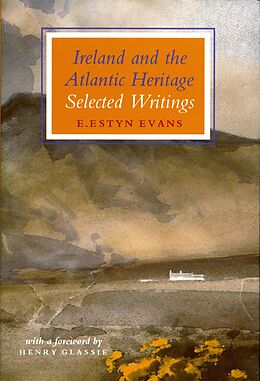 eBook (epub) Ireland and the Atlantic Heritage de Henry Glassie