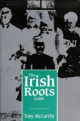 eBook (epub) The Irish Roots Guide de Tony McCarthy