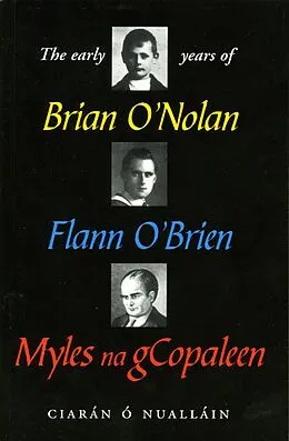 E-Book (epub) The Early Years of Brian O'Nolan von Ciaran O' Nuallain