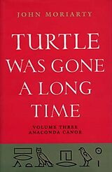 E-Book (epub) Turtle Was Gone a Long Time Volume 3 von John Moriarty