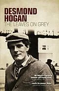E-Book (epub) The Leaves on Grey von Desmond Hogan