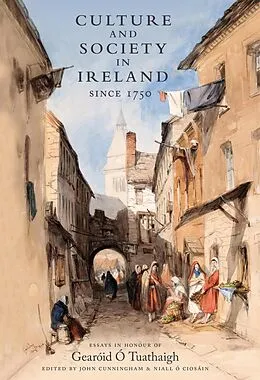 E-Book (epub) Culture and Society in Ireland Since 1752 von Niall Ó Ciosáin
