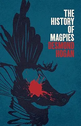 E-Book (epub) The History of Magpies von Desmond Hogan