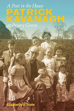 eBook (epub) A Poet in the House: Patrick Kavanagh at Priory Grove de Elizabeth O'Toole