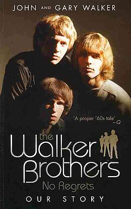 Couverture cartonnée The Walker Brothers - No Regrets de Gary Walker, John Walker