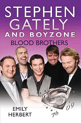 E-Book (epub) Stephen Gately and Boyzone - Blood Brothers 1976-2009 von Emily Herbert