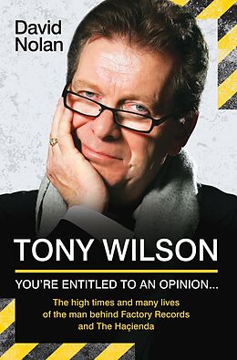 E-Book (epub) Tony Wilson - You're Entitled to an Opinion But. . . von David Nolan