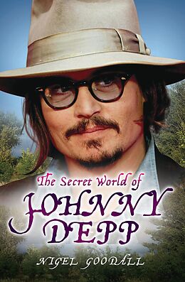 E-Book (epub) The Secret World of Johnny Depp von Nigel Goodall