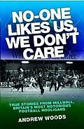 E-Book (epub) No One Likes Us, We Don't Care von Andrew Woods