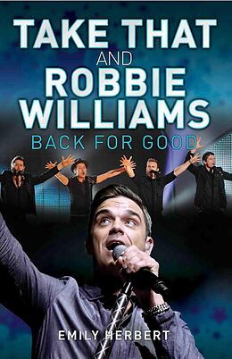E-Book (epub) Take That and Robbie Williams von Emily Herbert