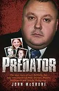 E-Book (epub) Predator - The true story of Levi Bellfield, the man who murdered Milly Dowler, Marsha McDonnell and Amelie Delagrange von John Mcshane
