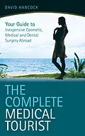 E-Book (epub) The Complete Medical Tourist von David Hancock
