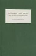 The Southern French Nobility and the Albigensian Crusade