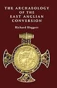 Archaeology of the East Anglian Conversion