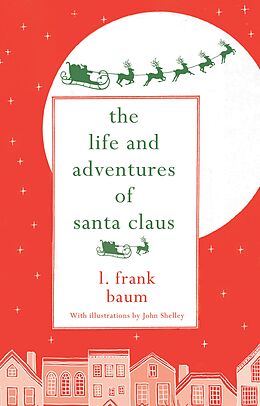 eBook (epub) The Life and Adventures of Santa Claus de Frank Baum