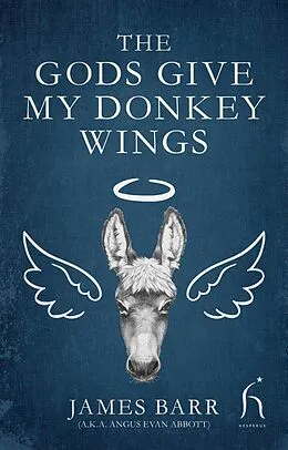 E-Book (epub) The Gods Give My Donkey Wings von James Barr