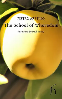 E-Book (epub) The School of Whoredom von Pietro Aretino