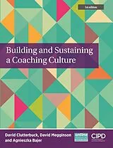 E-Book (epub) Building and Sustaining a Coaching Culture von David Clutterbuck, David Megginson, Agnieszka Bajer