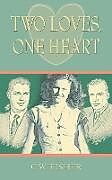 Kartonierter Einband Two Loves, One Heart von C. W. Fisher