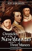 Chronicles of the Newdegates and the Three Manors