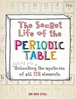 E-Book (epub) Secret Life of the Periodic Table von Dr Ben Still