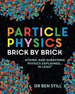 E-Book (epub) Particle Physics Brick by Brick von Dr Ben Still
