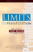 Kartonierter Einband Limits to Privatization von Ernst Ulrich von Weizsacker, Matthias Finger, Marianne Beisheim