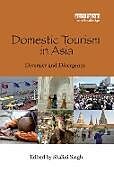 Livre Relié Domestic Tourism in Asia de Shalini Singh