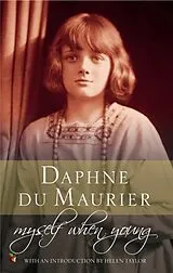 Kartonierter Einband (Kt) Myself When Young von Daphne Du Maurier