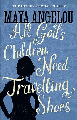 Kartonierter Einband All God's Children Need Travelling Shoes von Maya Angelou