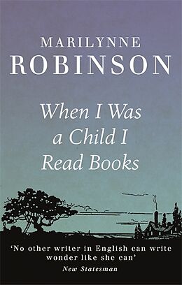 Couverture cartonnée When I Was A Child I Read Books de Marilynne Robinson