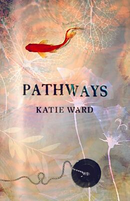 Couverture cartonnée Pathways de Katie Ward