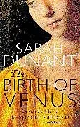 Kartonierter Einband The Birth Of Venus von Sarah Dunant