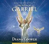 Audio CD (CD/SACD) Meditation to Connect with Archangel Gabriel von Diana Cooper