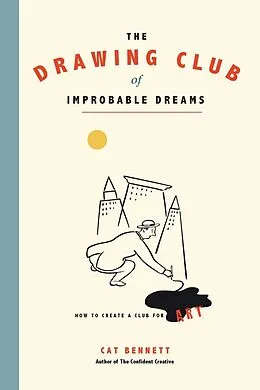 E-Book (epub) Drawing Club of Improbable Dreams von Cat Bennett