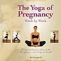 E-Book (epub) Yoga of Pregnancy Week by Week von Mel Campbell