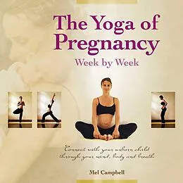 E-Book (epub) Yoga of Pregnancy Week by Week von Mel Campbell