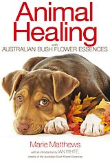 E-Book (epub) Animal Healing with Australian Bush Flower Essences von Marie Matthews