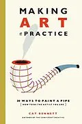 E-Book (epub) Making Art a Practice von Cat Bennett
