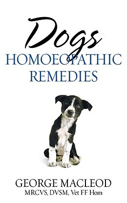 Kartonierter Einband Dogs: Homoeopathic Remedies von George MacLeod