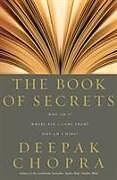 Couverture cartonnée The Book of Secrets de Deepak Chopra
