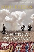 Couverture cartonnée A History of Warfare de John Keegan